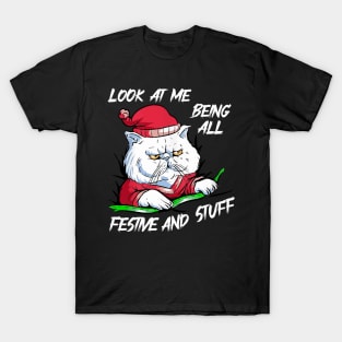 Funny Look At Me Being All Festive and Stuff Christmas Cat T-Shirt
